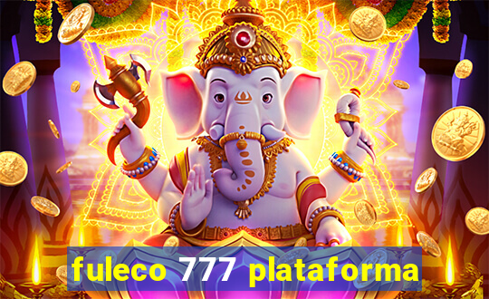 fuleco 777 plataforma